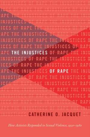 The Injustices of Rape de Catherine O. Jacquet