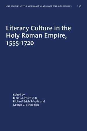 Literary Culture in the Holy Roman Empire, 1555-1720 de James A. Jr. Parente