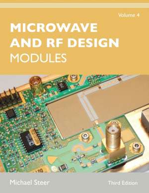 Microwave and RF Design, Volume 4 de Michael Steer