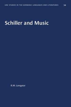 Schiller and Music de R M Longyear