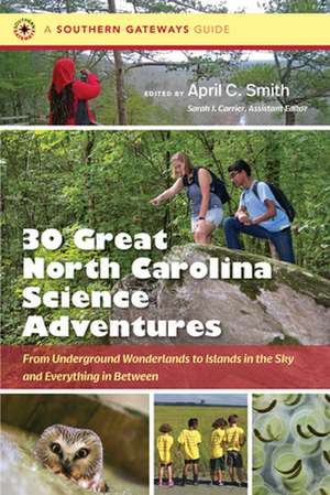 Thirty Great North Carolina Science Adventures de Sarah J. Carrier