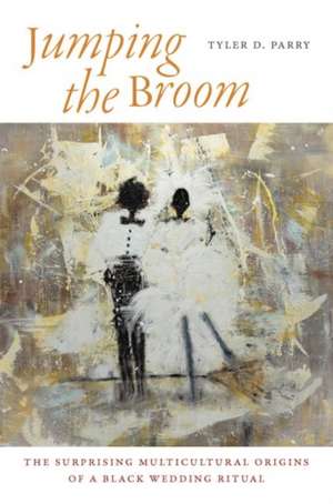 Jumping the Broom de Tyler D Parry