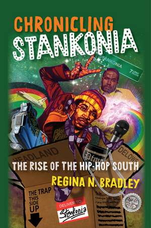 Chronicling Stankonia de Regina Bradley