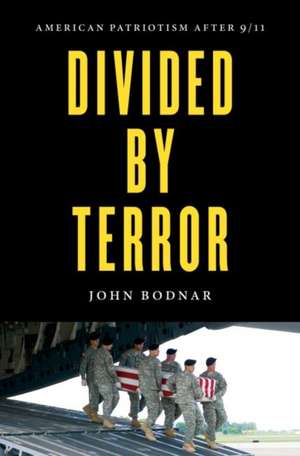 Divided by Terror de John Bodnar