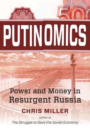 Putinomics de Chris Miller