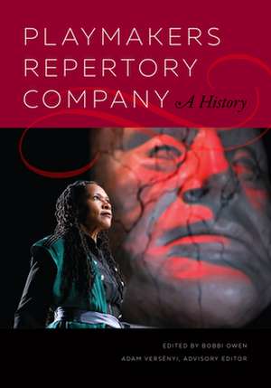 Playmakers Repertory Company de Bobbi Owen