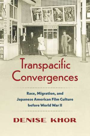 Khor, D: Transpacific Convergences de Denise Khor