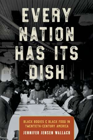 Every Nation Has Its Dish de Jennifer Jensen Wallach