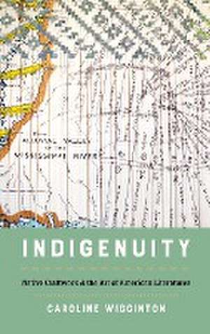 Indigenuity de Caroline Wigginton