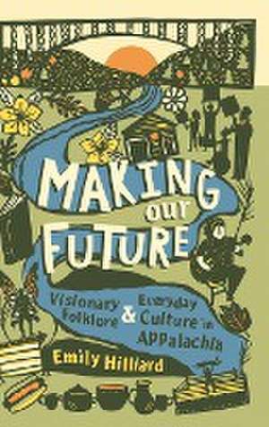 Making Our Future de Emily Hilliard