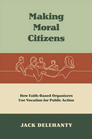 Making Moral Citizens de Jack Delehanty