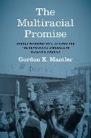 The Multiracial Promise de Gordon K Mantler