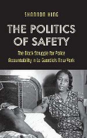 The Politics of Safety de Shannon King