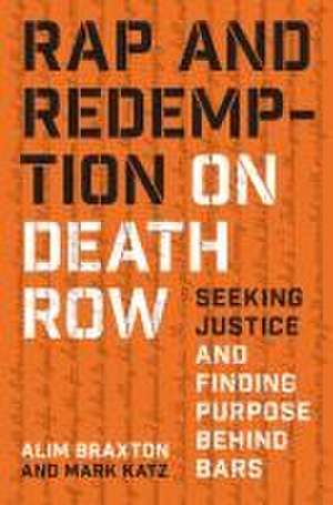 Rap and Redemption on Death Row de Alim Braxton