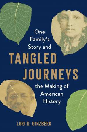 Tangled Journeys de Lori D Ginzberg