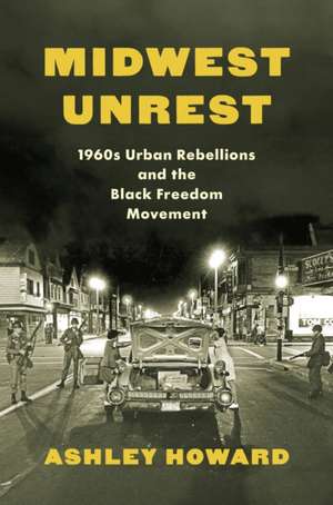 Midwest Unrest de Ashley Howard