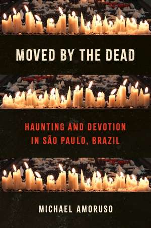 Moved by the Dead de Michael Amoruso