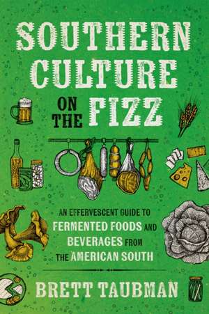 Southern Culture on the Fizz de Brett Taubman