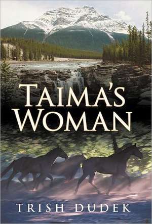 Taima's Woman de Trish Dudek