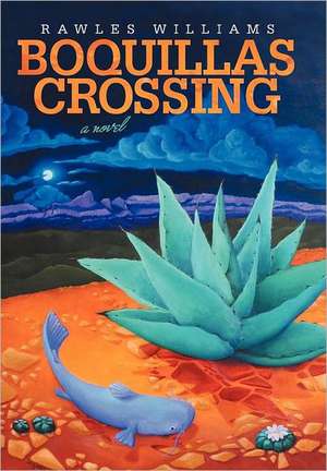 Boquillas Crossing de Rawles Williams