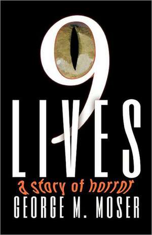 Nine Lives de George M. Moser