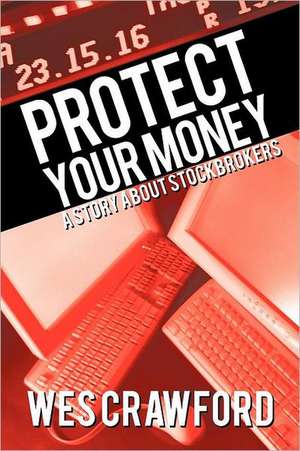 Protect Your Money de Wes Crawford