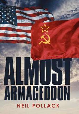Almost Armageddon de Neil Pollack