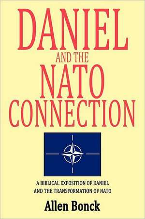 Daniel and the NATO Connection de Allen Bonck