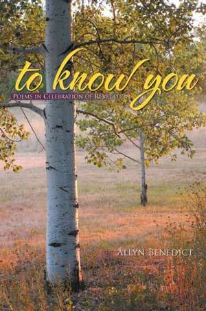 To Know You de Allyn Benedict