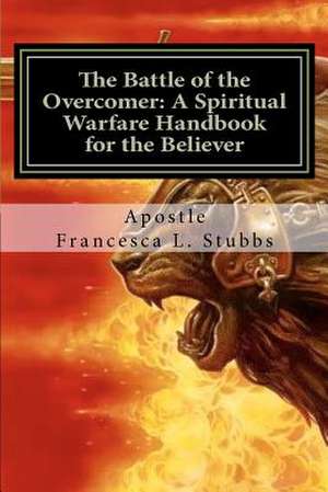 Battle of the Overcomer de Francesca L. Stubbs