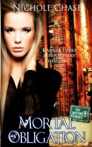 Mortal Obligation de Nichole Chase