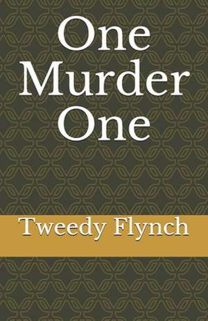 One Murder One de Tweedy Flynch