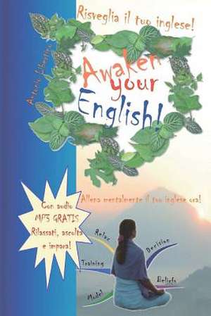 Risveglia Il Tuo Inglese! Awaken Your English! de Antonio Libertino