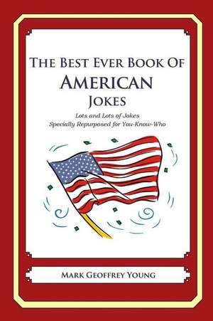 The Best Ever Book of American Jokes de Mark Geoffrey Young