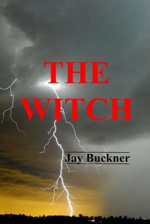 The Witch de Jay Stephen Buckner