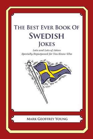 The Best Ever Book of Swedish Jokes de Mark Geoffrey Young