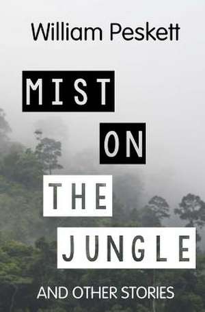 Mist on the Jungle de William Peskett