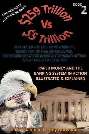 Paper Money and the Banking System in Action Illustrated & Explained de Amy Norwood Maine