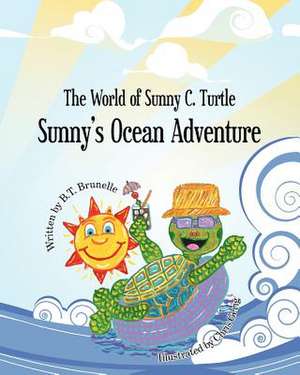 Sunny's Ocean Adventure de B. T. Brunelle