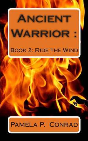 Ancient Warrior Book 2 de Pamela P. Conrad