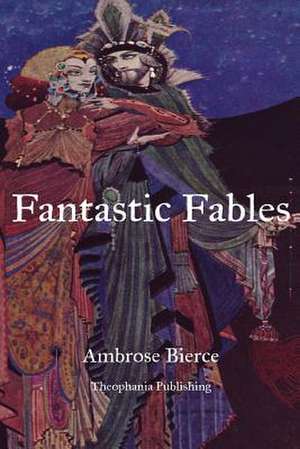 Fantastic Fables de Ambrose Bierce