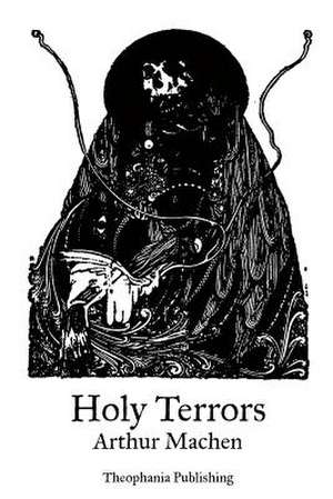 Holy Terrors de Arthur Machen