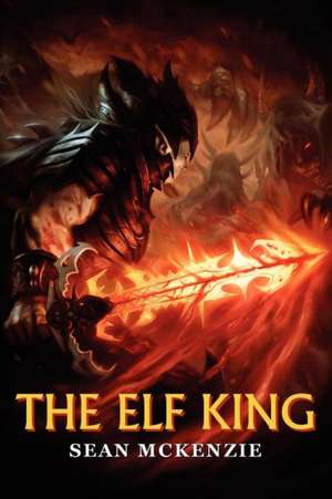 The Elf King de Sean M. McKenzie