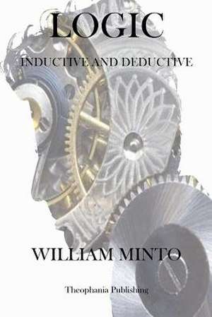 Logic Inductive and Deductive de William Minto