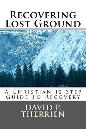 Recovering Lost Ground de David P. Therrien