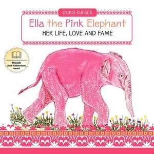 Ella the Pink Elephant de Doris Rueger