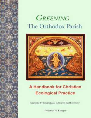 Greening the Orthodox Parish de Frederick W. Krueger