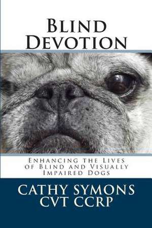 Blind Devotion de Cathy Symons