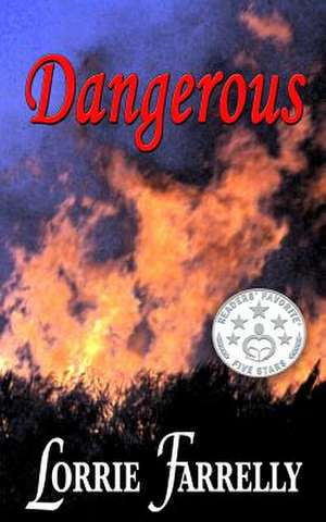 Dangerous de Lorrie Farrelly