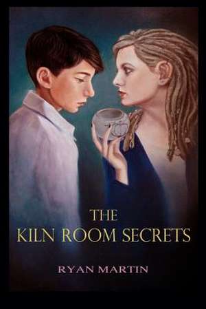 The Kiln Room Secrets de Ryan Martin